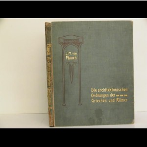Die Architektonischen Ordnungen der Griechen und Römer