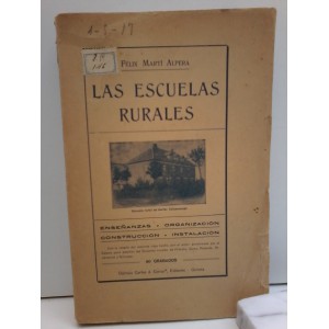 Las escuelas rurales: enseñanzas, organización, construcción, instalación