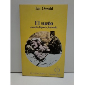 El Sueño. Ensueño, hipnosis, insomnio