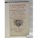 L’Antiquité Expliquée et Representée en Figures. Tome Premier